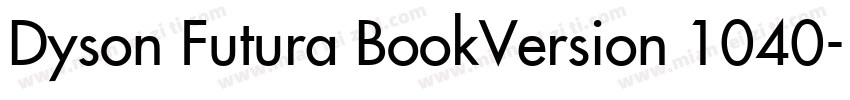 Dyson Futura BookVersion 1040字体转换